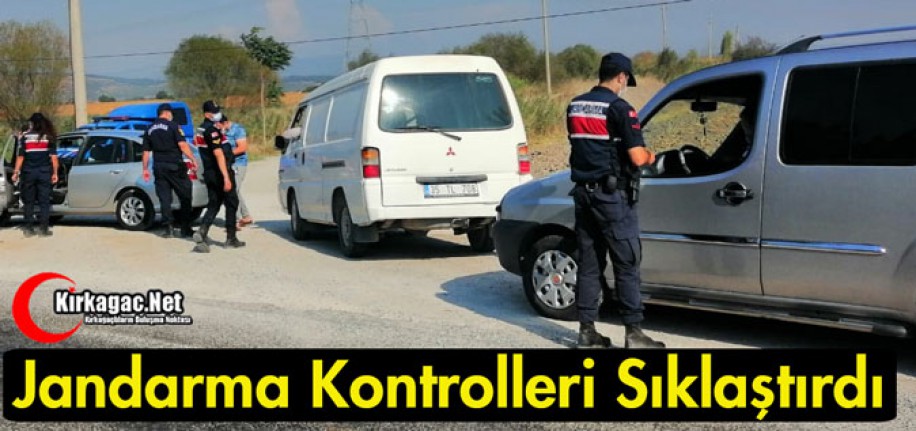 KIRKAĞAÇ'TA JANDARMA KONTROLLERİ SIKLAŞTIRDI