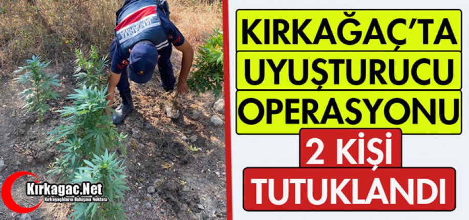 KIRKAĞAÇ'TA UYUŞTURUCU OPERASYONU 2 KİŞİ TUTUKLANDI