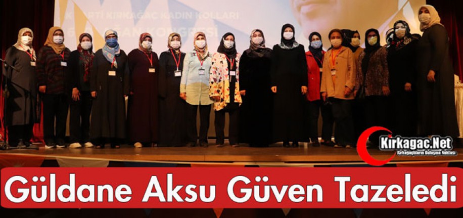 AK PARTİ'DE GÜLDANE AKSU GÜVEN TAZELEDİ