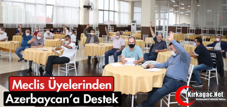 BELEDİYE MECLİS ÜYELERİNDEN AZERBAYCAN'A DESTEK