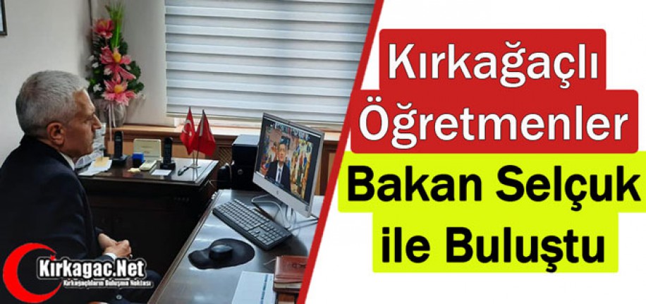 KIRKAĞAÇLI ÖĞRETMENLER BAKAN SELÇUK İLE BULUŞTU