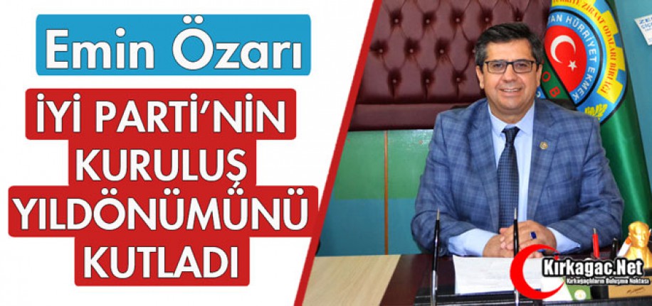 ÖZARI İYİ PARTİ'NİN KURULUŞ YILDÖNÜMÜNÜ KUTLADI