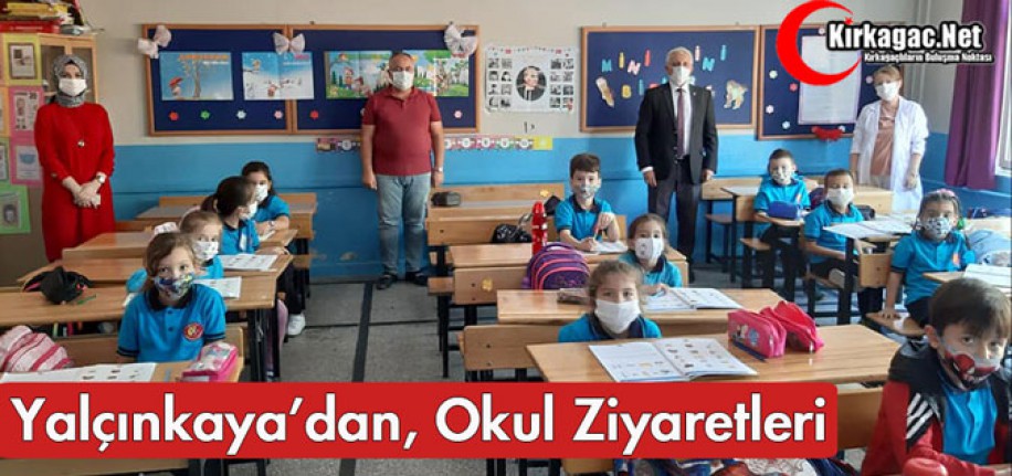 YALÇINKAYA'DAN OKULLARA ZİYARET