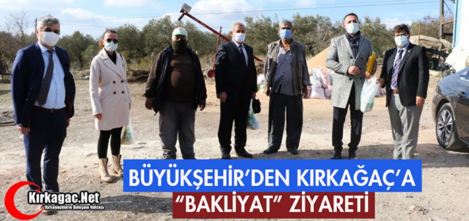 BÜYÜKŞEHİR'DEN KIRKAĞAÇ'A "BAKLİYAT" ZİYARETİ