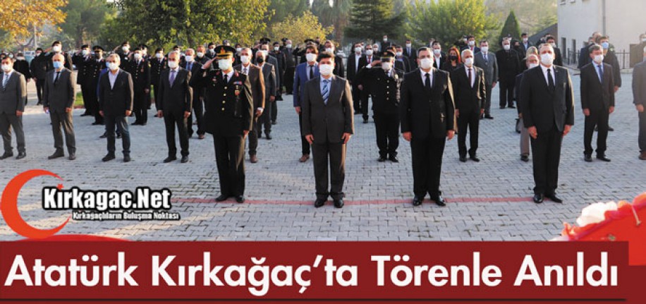 GAZİ M.KEMAL ATATÜRK KIRKAĞAÇ'TA TÖRENLE ANILDI