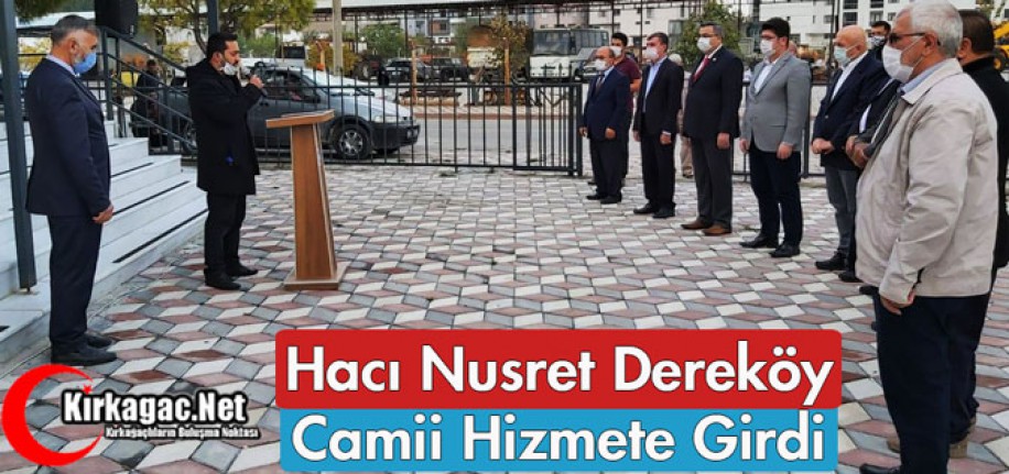 HACI NUSRET DEREKÖY CAMİİ HİZMETE GİRDİ