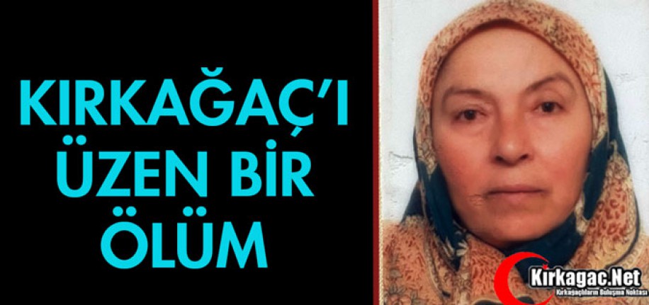 KIRKAĞAÇ'I ÜZEN BİR ÖLÜM