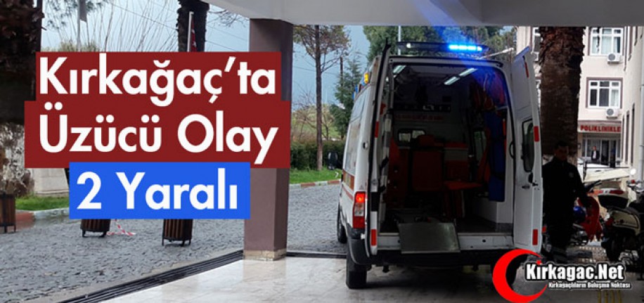 KIRKAĞAÇ'TA ÜZÜCÜ OLAY 2 YARALI