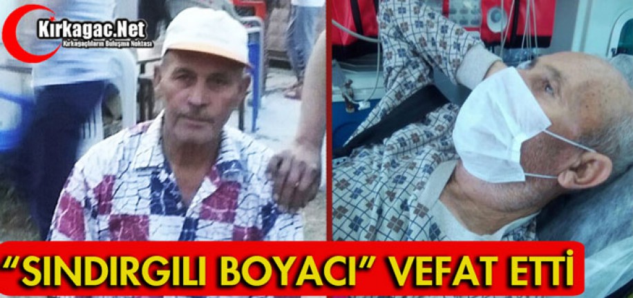 "SINDIRGILI BOYACI" VEFAT ETTİ