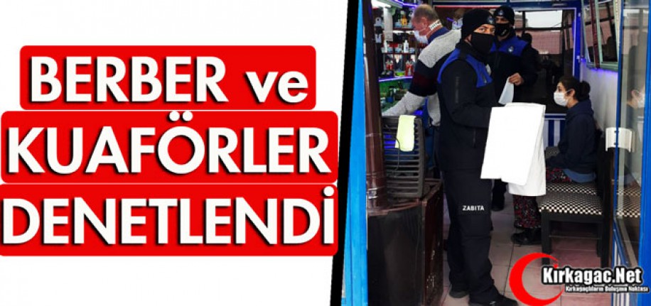 BERBER ve KUAFÖRLER DENETİLDİ