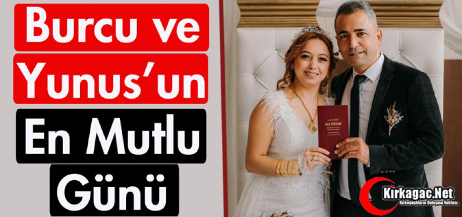 BURCU ve YUNUS'UN EN MUTLU GÜNÜ