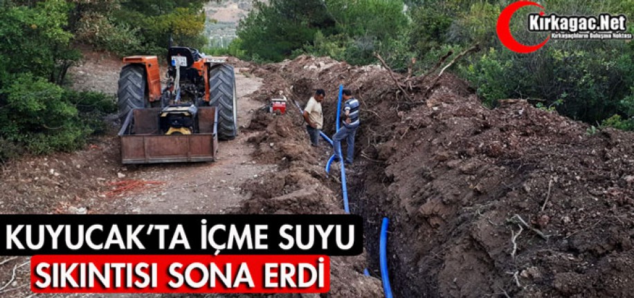 KUYUCAK'TA İÇME SUYU SIKINTISI SONA ERDİ