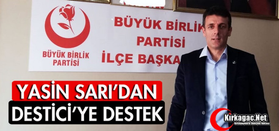 SARI'DAN DESTİCİ'YE DESTEK