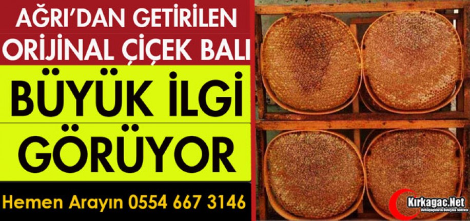 AĞRI ORİJİNAL ÇİÇEK BALI