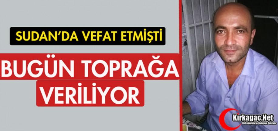 BUGÜN KIRKAĞAÇ'TA TOPRAĞA VERİLECEK