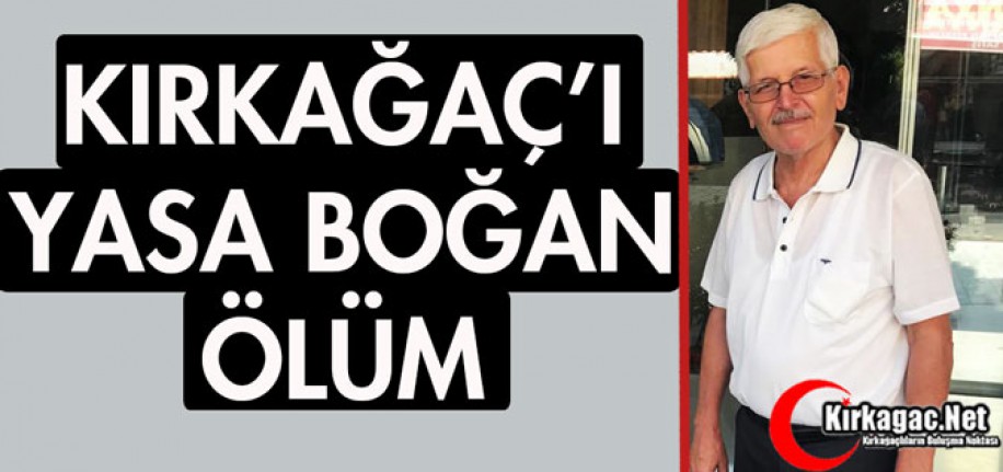 KIRKAĞAÇ'I YASA BOĞAN ÖLÜM