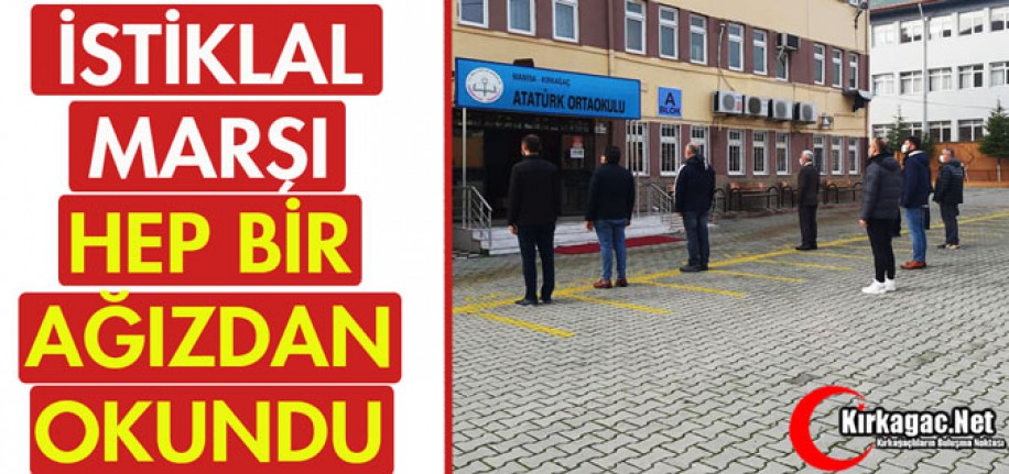 KIRKAĞAÇ'TA İSTİKLAL MARŞI HEP BİR AĞIZDAN OKUNDU