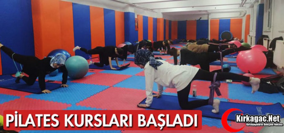 PİLATES KURSLARI BAŞLADI