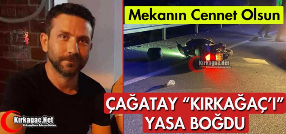 ACI HABER..ÇAĞATAY "KIRKAĞAÇ'I" YASA BOĞDU