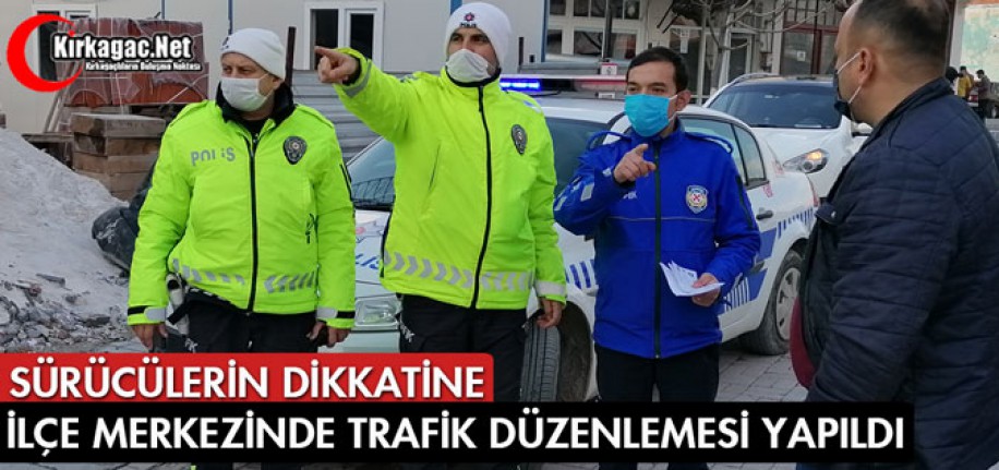 İLÇE MERKEZİNE TRAFİK DÜZENLEMESİ YAPILDI