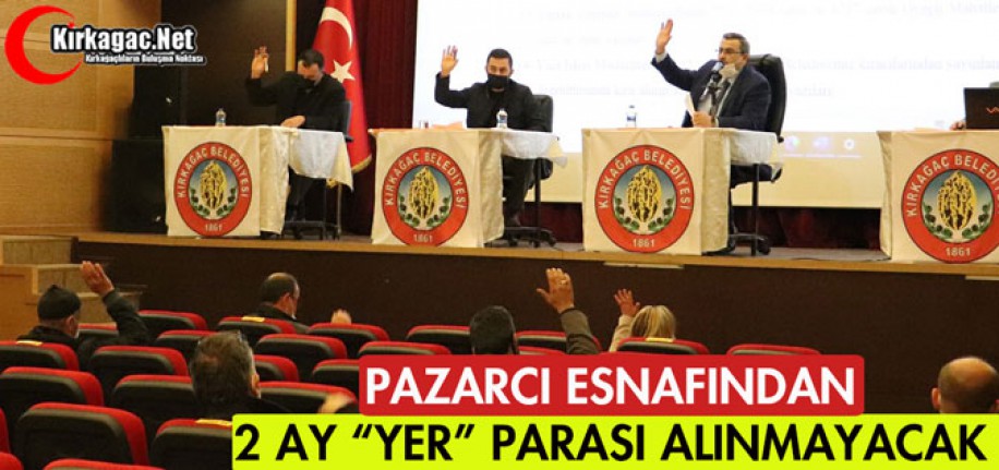 PAZARCI ESNAFINDAN 2 AY "YER" ÜCRETİ ALINMAYACAK