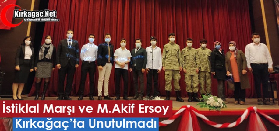 İSTİKLAL MARŞI ve M.AKİF ERSOY KIRKAĞAÇ’TA UNUTULMADI