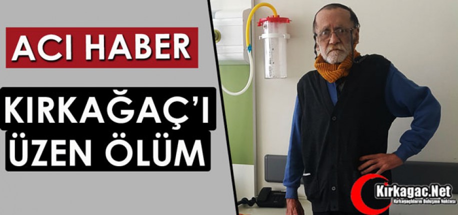 KIRKAĞAÇ'I ÜZEN ÖLÜM