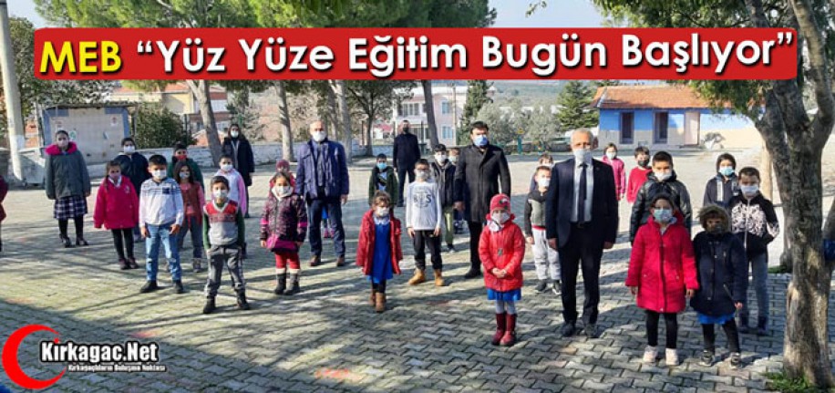 MEB: “YÜZ YÜZE EĞİTİM BUGÜN BAŞLIYOR”