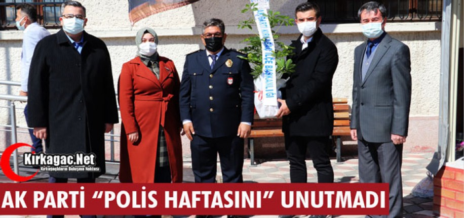 AK PARTİ “POLİS HAFTASINI” UNUTMADI