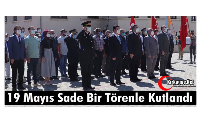 "19 MAYIS" SADE BİR TÖRENLE KUTLANDI