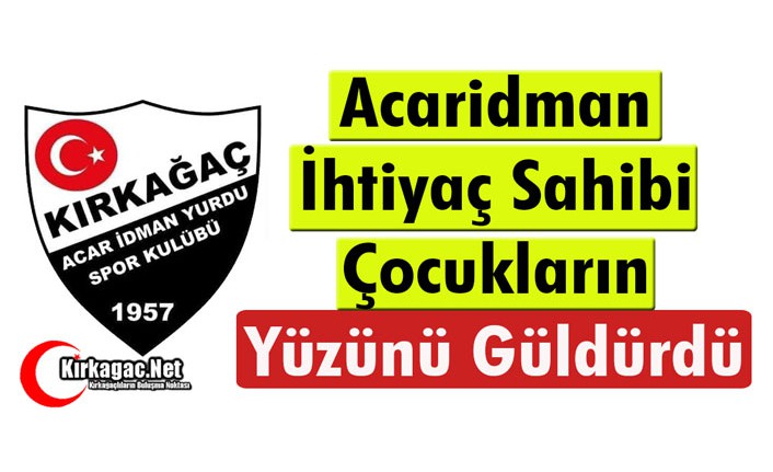 ACARİDMANSPOR ÇOCUKLARIN YÜZÜNÜ GÜLDÜRDÜ