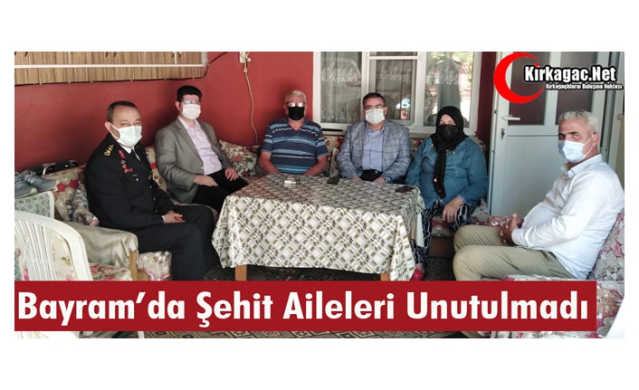 BAYRAM'DA ŞEHİT AİLELERİ UNUTULMADI