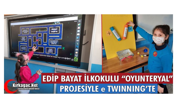 EDİP BAYAT İLKOKULU “OYUNTERYAL” PROJESİYLE e-TWINNING’TE