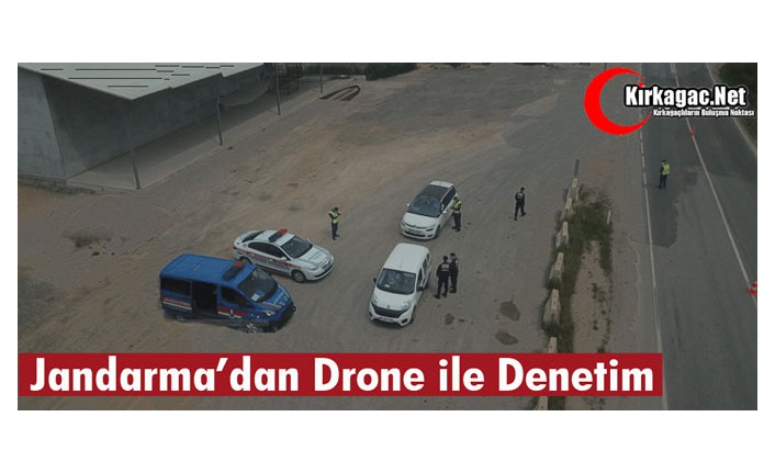 JANDARMA'DAN DRONE İLE DENETİM