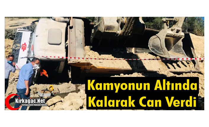 KAMYON ALTINDA KALARAK CAN VERDİ