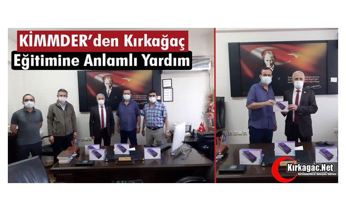 KİMMDER’DEN KIRKAĞAÇ EĞİTİMİNE ANLAMLI YARDIM