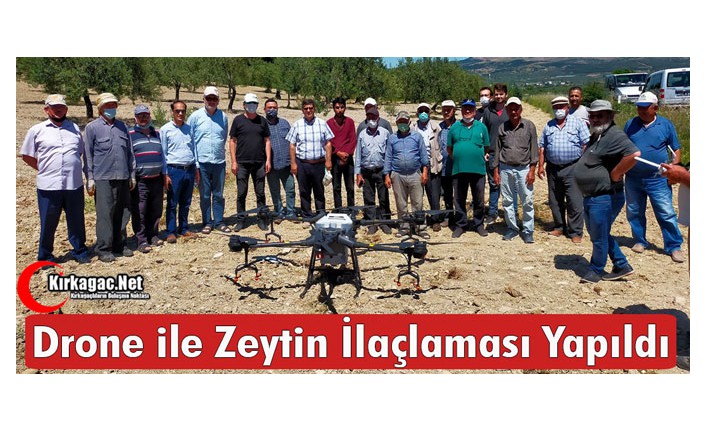 KIRKAĞAÇ'TA DRONE İLE ZEYTİN İLAÇLAMASI YAPILDI