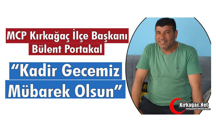 PORTAKAL “KADİR GECEMİZ MÜBAREK OLSUN”