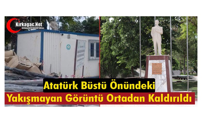 ATATÜRK BÜSTÜ ÖNÜNDEKİ “YAKIŞMAYAN GÖRÜNTÜ” KALDIRILDI