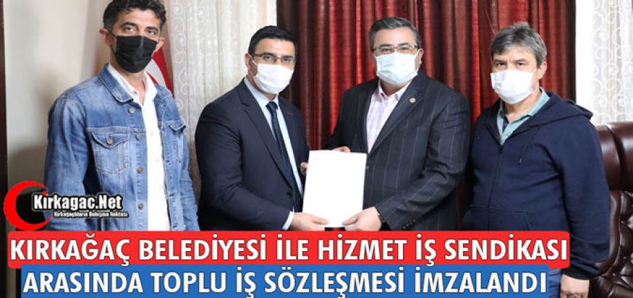 BELEDİYE İLE HİZMET İŞ SENDİKASI ARASINDA TOPLU İŞ SÖZLEŞMESİ İMZALANDI