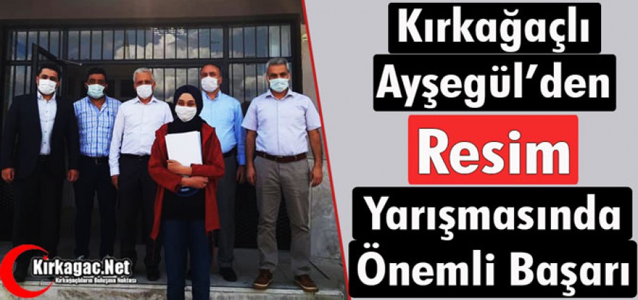 KIRKAĞAÇLI AYŞEGÜL’DEN “RESİMDE” ÖNEMLİ BAŞARI