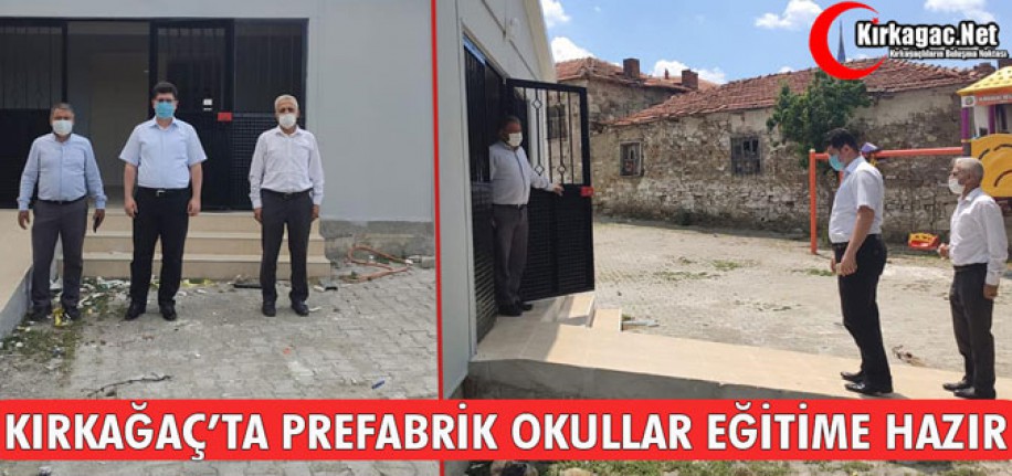 KIRKAĞAÇ’TA PREFABRİK OKULLAR EĞİTİME HAZIR