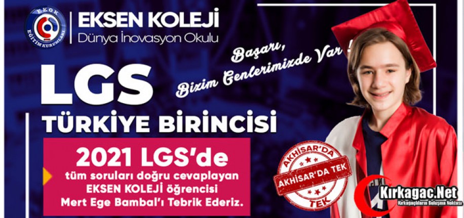 LGS TÜRKİYE 1.Sİ AKHİSAR EKSEN KOLEJİ'NDEN