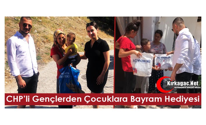 CHP’Lİ GENÇLERDEN ÇOCUKLARA “BAYRAM HEDİYESİ”