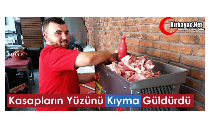 KASAPLARIN YÜZÜNÜ "KIYMA" GÜLDÜRDÜ