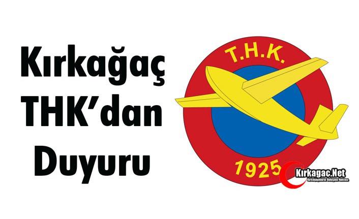 KIRKAĞAÇ THK’DAN DUYURU