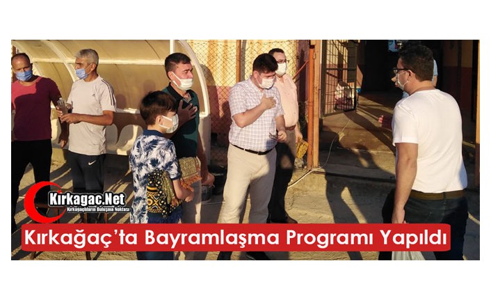 KIRKAĞAÇ’TA BAYRAMLAŞMA PROGRAMI YAPILDI