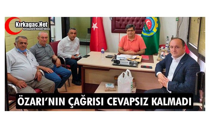 ÖZARI'NIN ÇAĞRISI CEVAPSIZ KALMADI