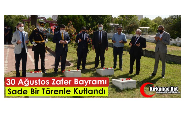 30 AĞUSTOS ZAFER BAYRAMI SADE BİR TÖRENLE KUTLANDI