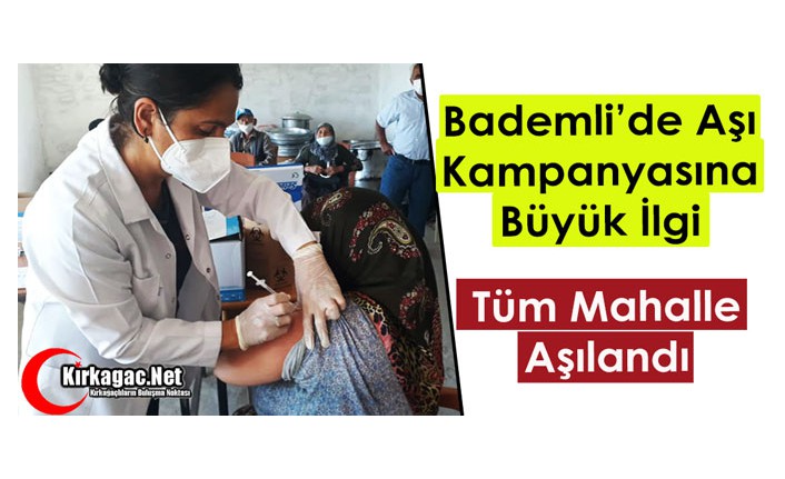 BADEMLİ'DE AŞI KAMPANYASINA BÜYÜK İLGİ